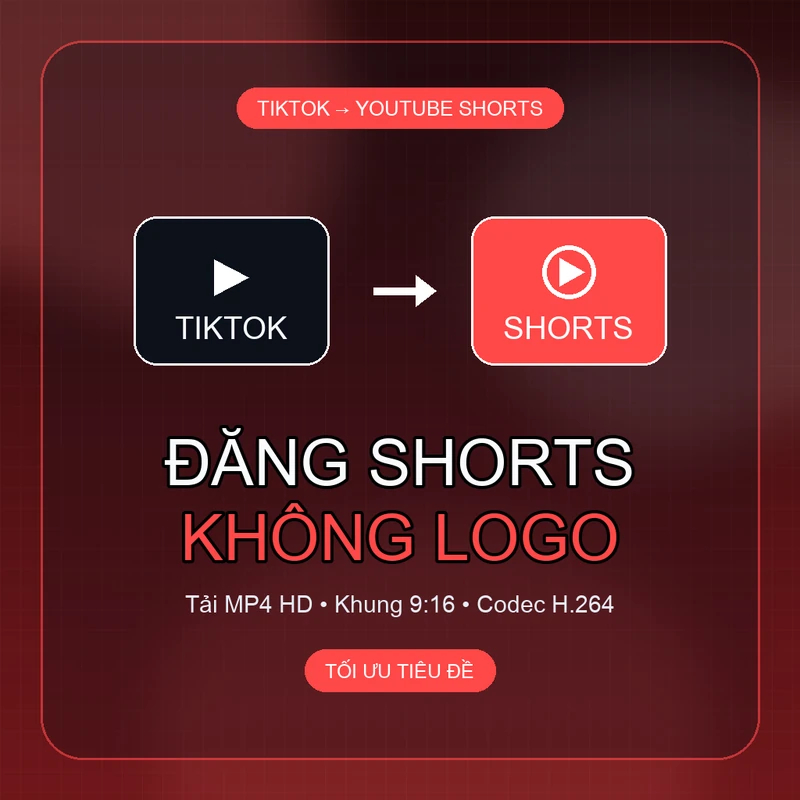 Cách đăng video TikTok lên YouTube Shorts không logo với file MP4 HD đúng khung dọc